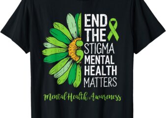 End The Stigma Mental Health Matters Awareness Brain Illness T-Shirt