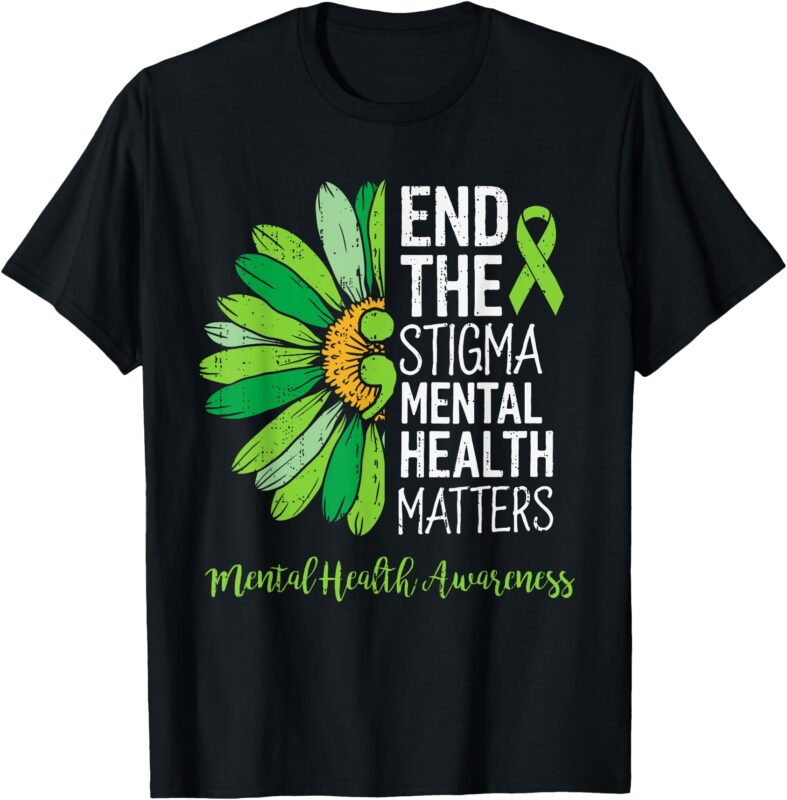End The Stigma Mental Health Matters Awareness Brain Illness T-Shirt