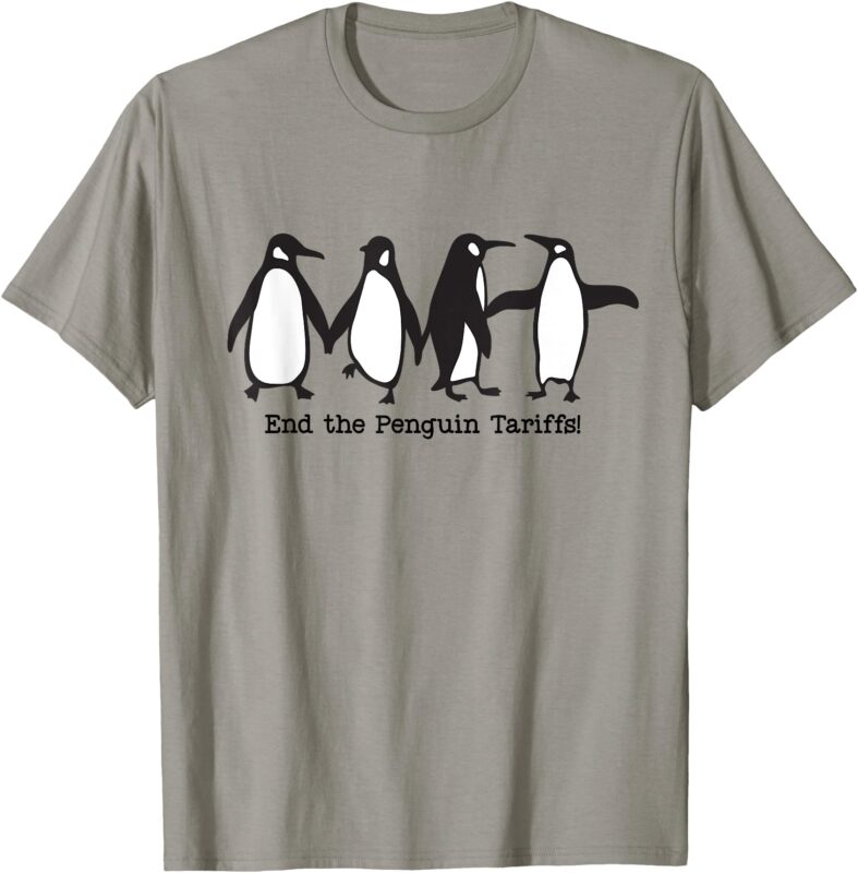 End the Penguin Tariffs Resist Penguins Against Tariffs T-Shirt