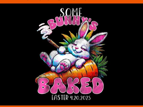 420 easter bunny png, weed smoking rabbit cannabis 4_20 day png, some bunny’s baked easter 420 png