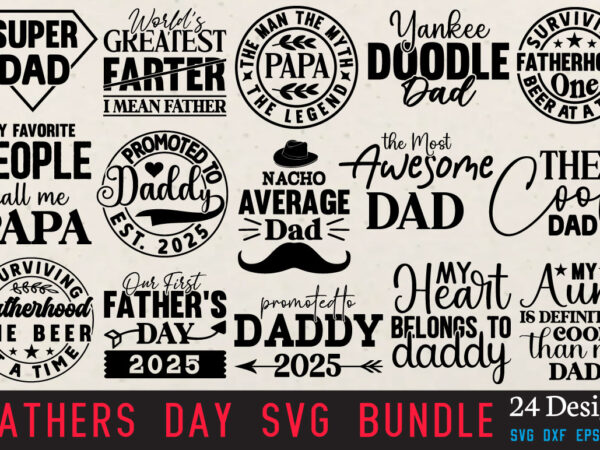 Fathers day t-shirt bundle fathers day svg bundle Fathers day t-shirt bundle fathers day svg bundle