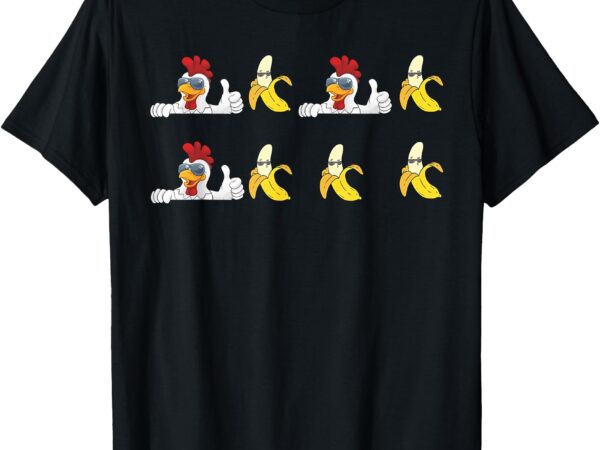 Funny chicken banana song men women teens kids t-shirt