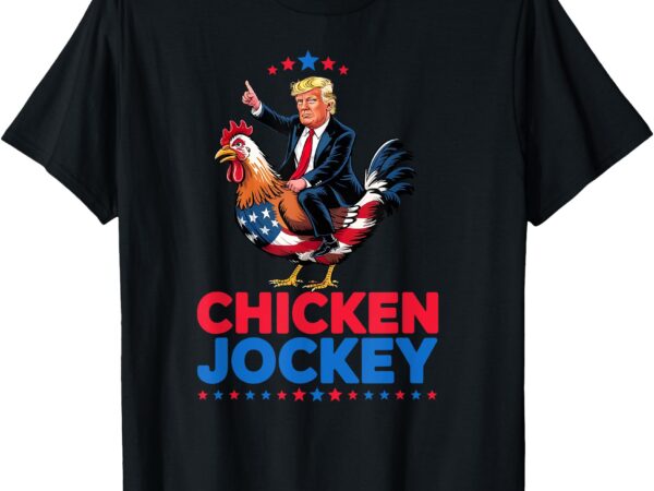 Funny chicken jockey trump meme t-shirt