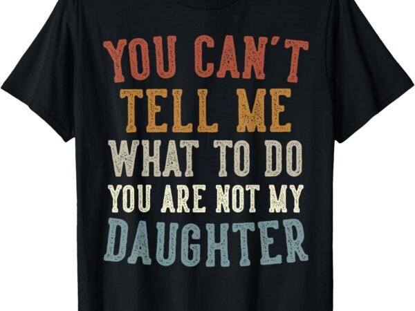 Funny father’s day dad gifts from daughter daddy t-shirt