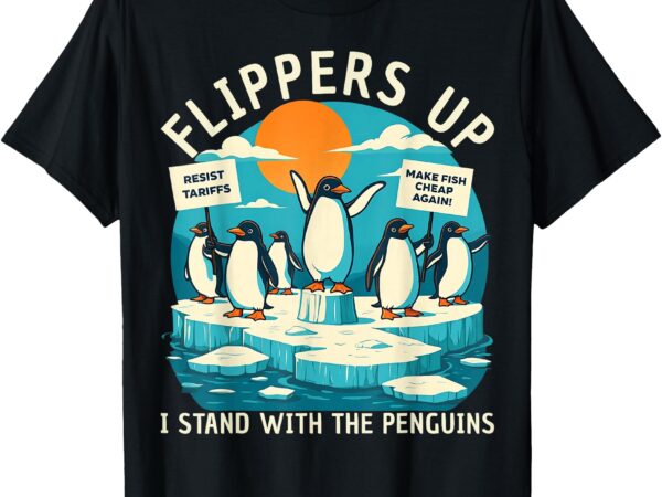 Funny resist penguins protest penguin against tariffs t-shirt