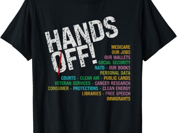 Hands off our freedoms protect what matters t-shirt