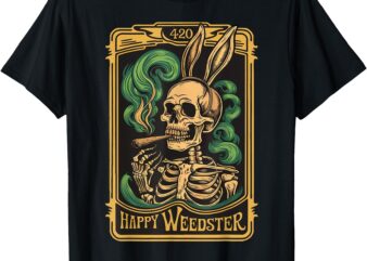Happy Weedster 420 Bunny Skull Smoking Funny Viral Easter T-Shirt
