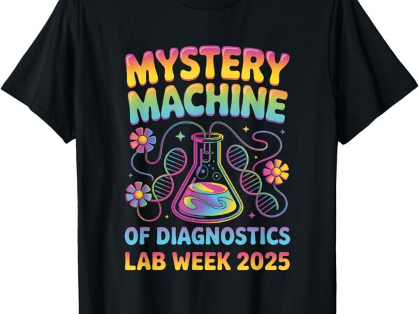 Lab week 2025 mystery machine of diagnostics t-shirt