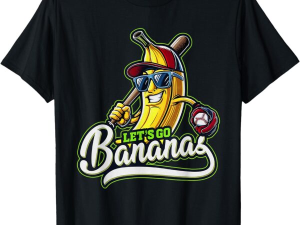 Let’s go bananas men women kids cute banana t-shirt
