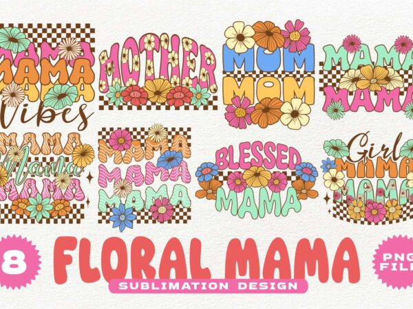Floral mama sublimation designs bundle png
