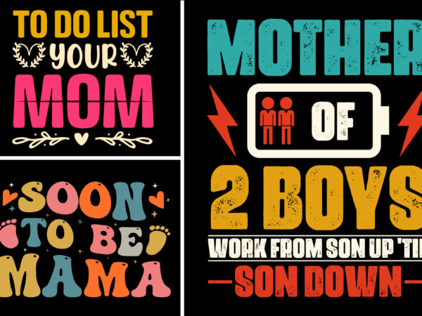 Mom mama mother t-shirt design bundle Mom mama mother t-shirt design bundle