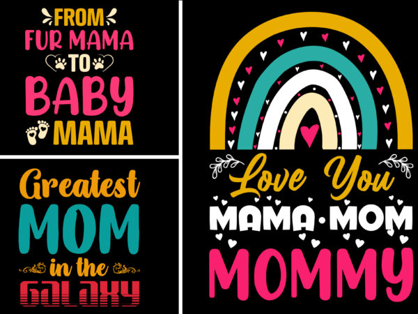 Mom mommy mama t-shirt design bundle Mom mommy mama t-shirt design bundle