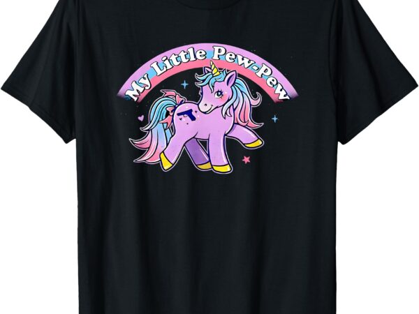My little pew-pew unicorn t-shirt