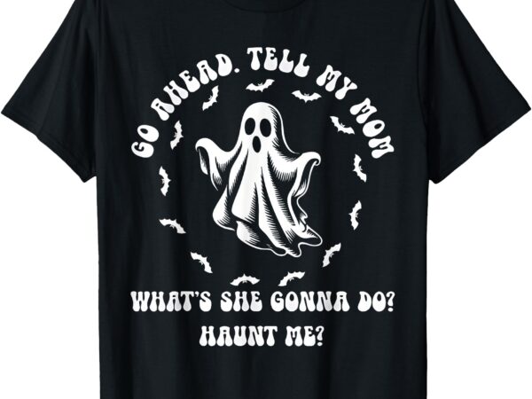 My mom used to say she’s dead tired now she just dead t-shirt