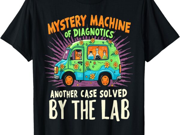 Mystery machine of diagnostics lab week 2025 tee t-shirt