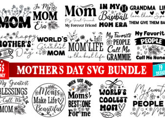 Mother’s Day SVG Bundle,Mother’s Day SVG Bundle,Mom SVG Bundle,Mother’s Day Bundle,Mother’s Day SVG Bundle, Mom SVG, Mother Quote SVG,Mama
