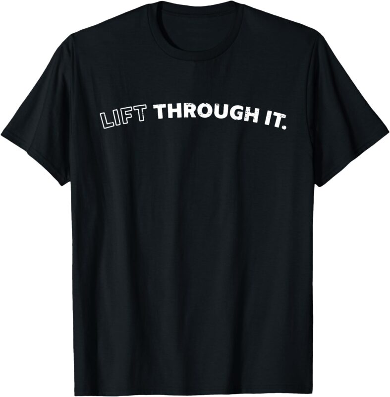 Retro Lift Through It T-Shirt