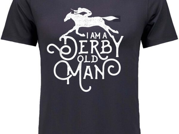 Funny derby day, derby old man, kentucky horse racing t-shirt design
