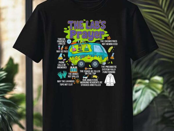 The lab prayer lab week 2025 medical laboratory scientist t-shirt design