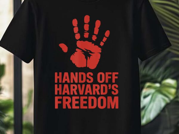 Hands off harvard freedom of speech, resist & persist t-shirt design