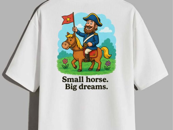 Small horse, big dreams – funny cartoon soldier rider tee t shirt template vector
