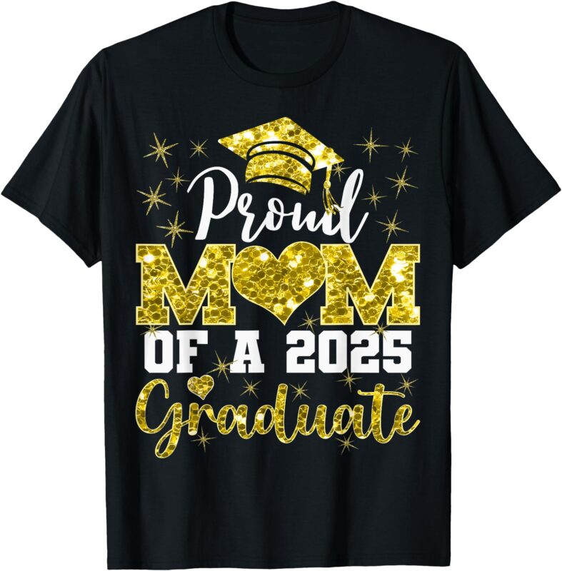 Super Proud Mom of 2025 Graduate Family College Mother Heart T-Shirt