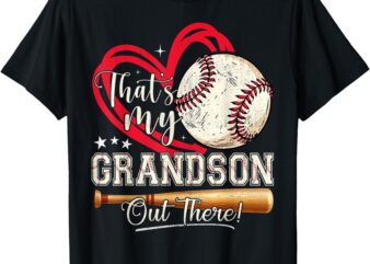 That’s My Grandson Out There Baseball Grandma Mother’s Day T-Shirt