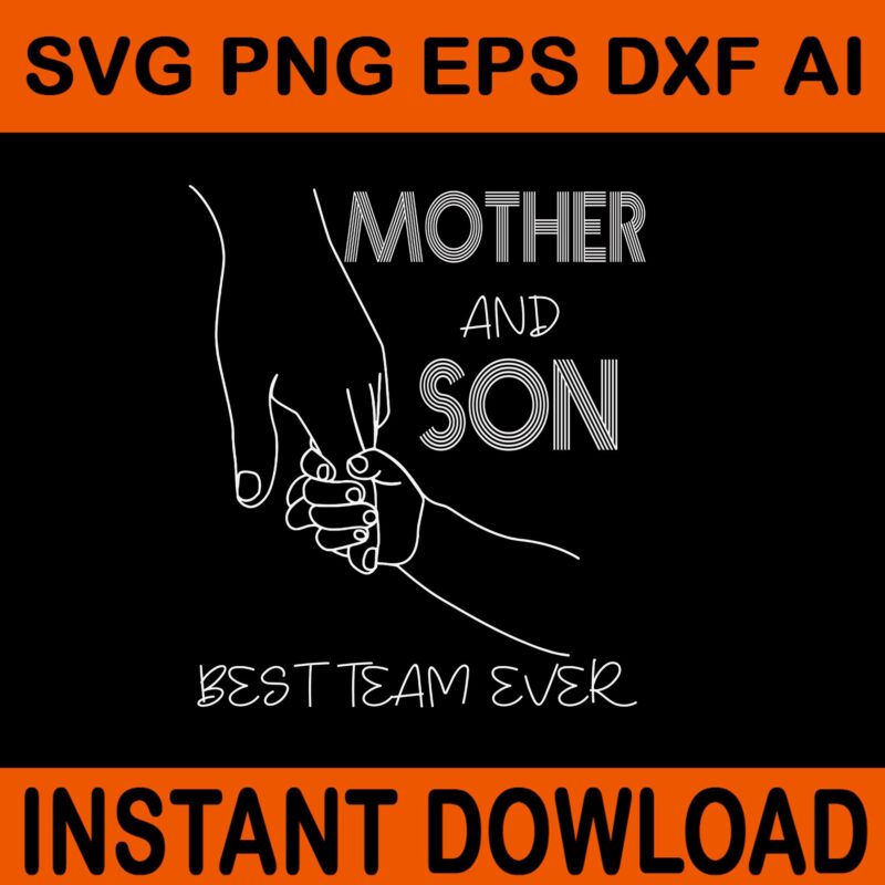 Mother And Son Best Team Ever SVG, Mother’s Day SVG