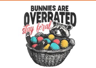 Bunnies are overrated stay feral PNG, Funny Easter raccoon PNG