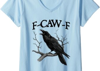Womens Black Crow, F-Caw-F Funny Black Bird V-Neck T-Shirt