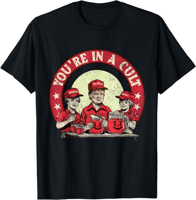 You’re In A Cult Funny Men Women T-Shirt