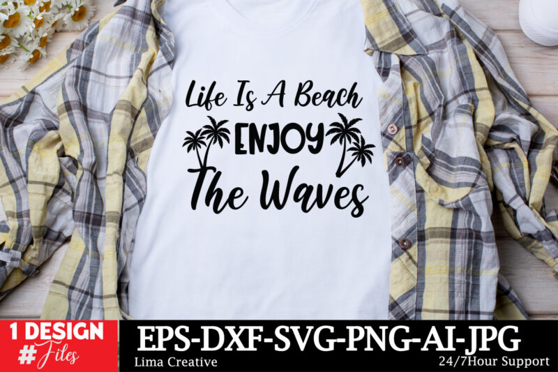 Life is a Beach Enjoy the Waves T-Shirt Design,Summer SVG,Summer SVG Bundle,Beach SVG,Summer Sublimation,Beach Sublimation,Tropical SVG,Suns