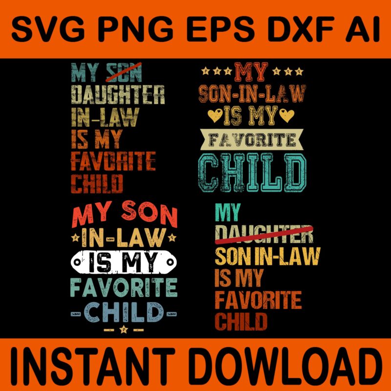 My Son Daughter In Law Is My Favorite Child SVG, My Son In Law Is My Favorite Child SVG