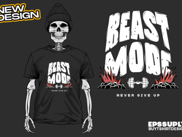Gym beast mode urban streetwear t-shirt design png ready to print and silkscreen printing