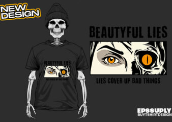 BEAUTYFUL LIES urban streetwear t-shirt design png ready to print and silkscreen printing