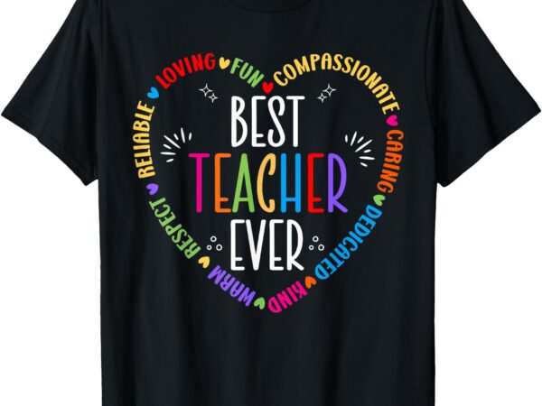 Best teacher ever teacher motivational appreciation t-shirt