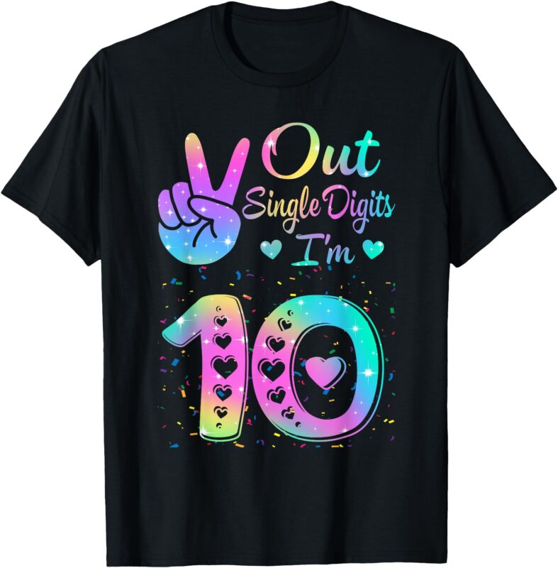 Birthday Tie dye Single Digits I’m 10th Digits Girls Women T-Shirt