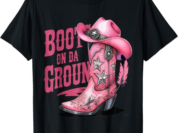 Boots on the ground dancing western cowgirl country t-shirt