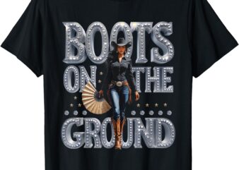 Boots On The Ground Linedance Western Cowgirl Boot Cowboy T-Shirt