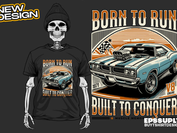 Born to run urban streetwear t-shirt design png ready to print and silkscreen printing Born to run urban streetwear t-shirt design png ready to print and silkscreen printing