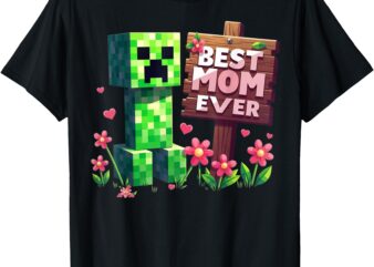 Boy Mom Best Mom Ever Mother’s Day Video Game Pixel T-Shirt