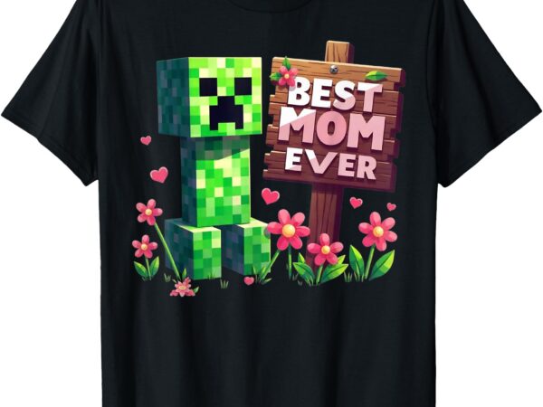 Boy mom best mom ever mother’s day video game pixel t-shirt