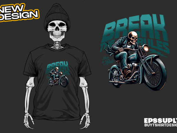 Break the rules, skull riding the motorbike urban streetwear t-shirt design png ready to print and silkscreen printing Break the rules, skull riding the motorbike urban streetwear t-shirt design png ready to print and silkscreen printing