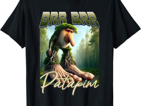 Brr brr patapim italian brainrot meme forest monkey bootleg t-shirt