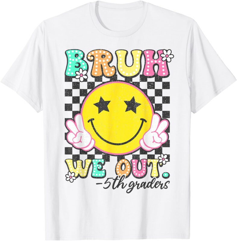 Bruh We Out 5th Graders Fifth Grade Graduation Class 2025 T-Shirt