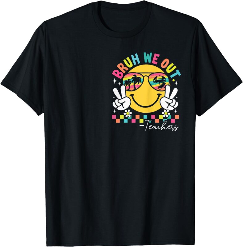 Bruh We Out Admit It You’ll Low Key Miss Me Bruh (2 SIDES) T-Shirt