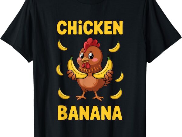 Chicken banana t-shirt