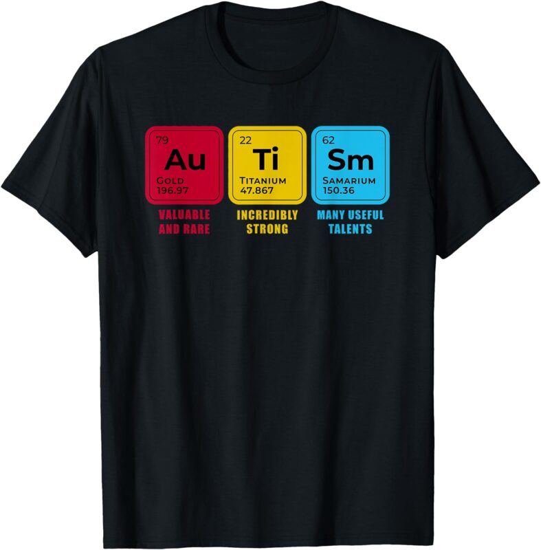 Elements Periodic Table Autism Awareness for Mom, Kids, Men T-Shirt