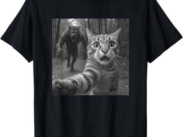 Funny cat selfie werewolf chase scary monster gift t-shirt