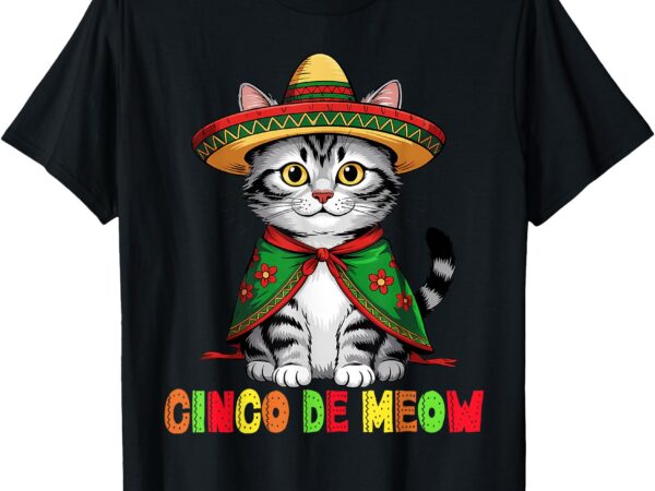 Funny cinco de mayo mexican cat with sombrero men women t-shirt
